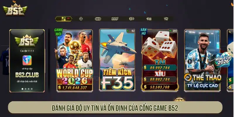 Đánh giá độ uy tín và ổn định của cổng game B52